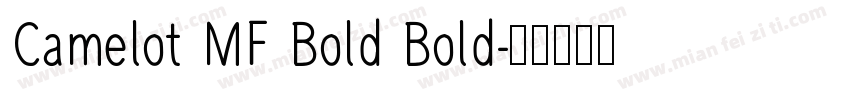 Camelot MF Bold Bold字体转换